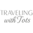 Traveling with Tots