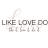 Like Love Do