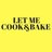Let Me Cook and Bake