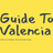 Guide To Valencia