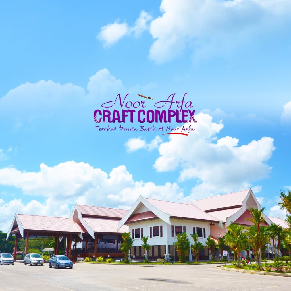 Noor Arfa Craft Complex- The Biggest batik showroom in Terengganu