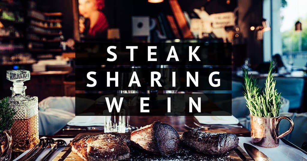 STEAK. SHARING. WEIN.
