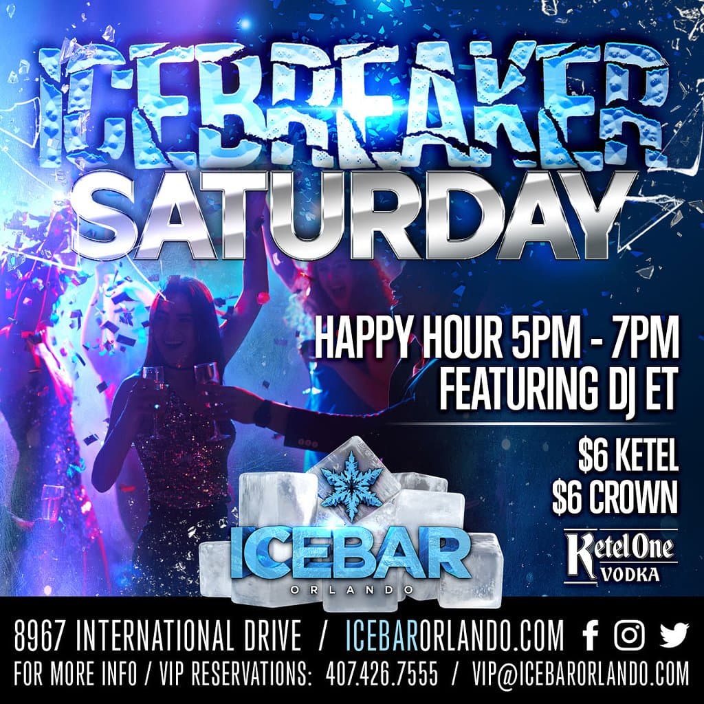 ICEBREAKER Saturdays at ICEBAR Orlando.  Party starts at 5pm with Happy Hours till 7pm.  Join DJ ET at 9pm as he plays the hottest mix until 2am.  