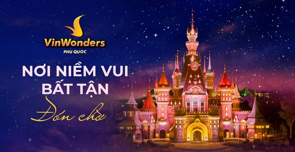 VinWonders Phú Quốc - Nơi niềm vui bất tận đón chờ